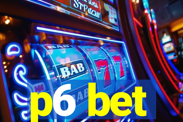p6 bet